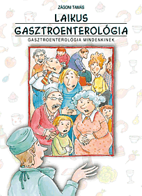 Zágoni Tamás: Laikus gasztroenterológia