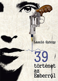 László György: 39 történet az Emberről