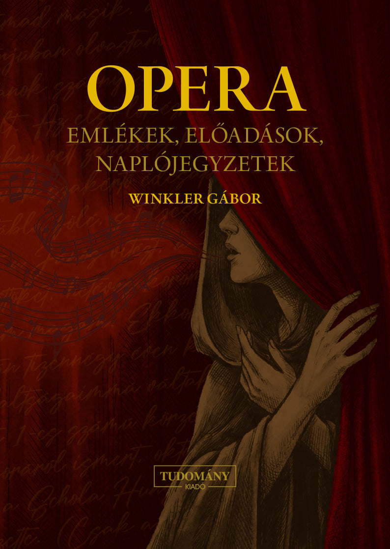 Winkler Gábor: OPERA – Emlékek, előadások, naplójegyzetek